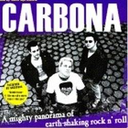 Carbona : A Mighty Panorama of Earth Shaking Rock and Roll